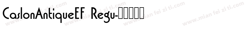 CaslonAntiqueEF Regu字体转换